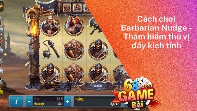 cách chơi barbarian nudge